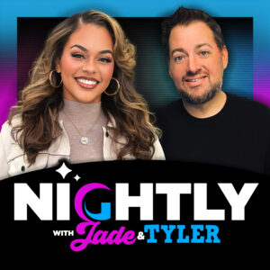 Nightly with Jade & Tyler