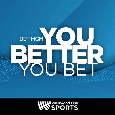 BetMGM: You Better You Bet